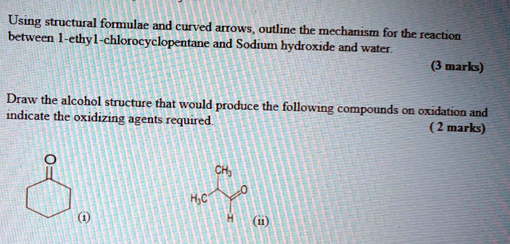 SOLVED Using Structural Formulae And Curved Arrows Outline The