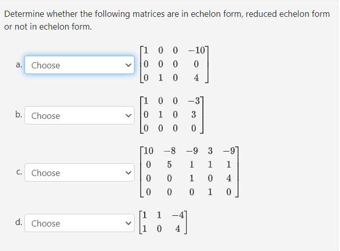 Solved Determine Whether The Following Matrices Are In Echelon Form