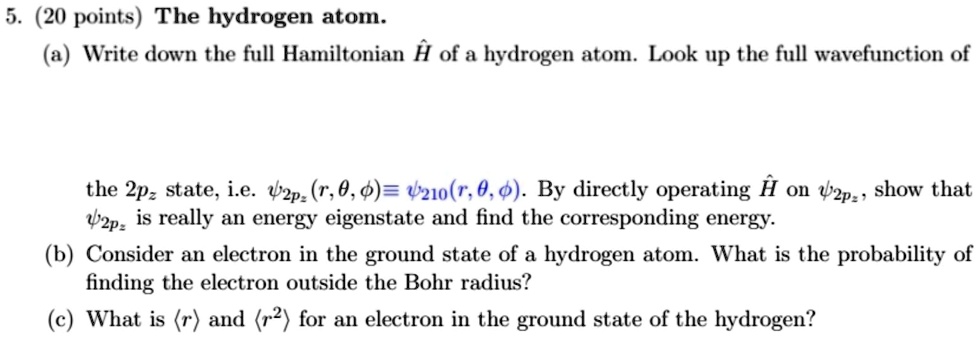 Solved Points The Hydrogen Atom A Write Down The Full