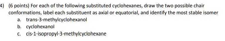 SOLVED 6 Points For Each Of The Following Substituted Cyclohexanes