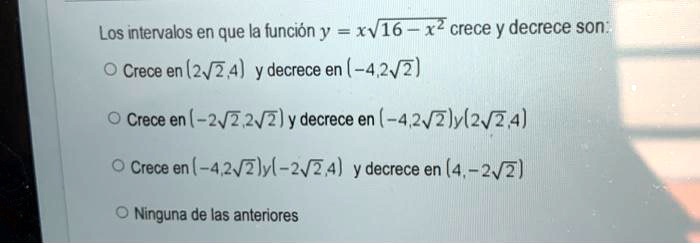 Solved Los Intervalos En Que La Funcion Y Xv Xz Crece Y Decrece