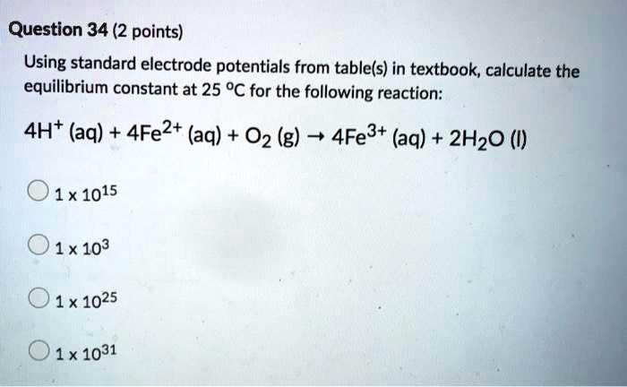 SOLVED Question 34 2 Points Using Standard Electrode Potentials From