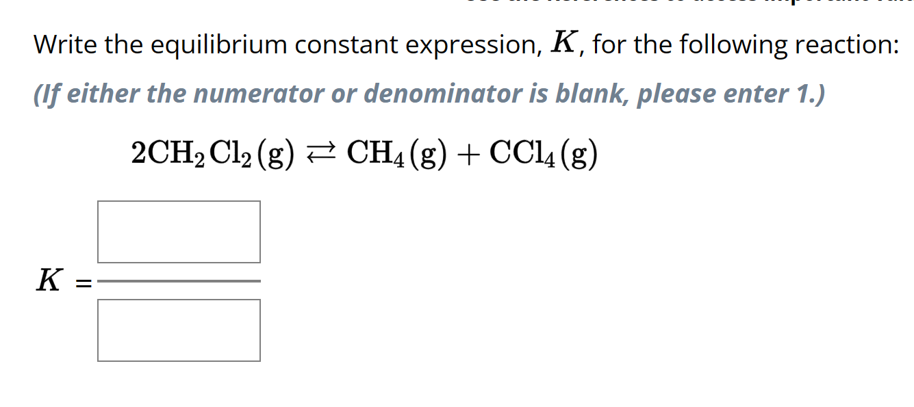 Solved Write The Equilibrium Constant Expression K For The Following