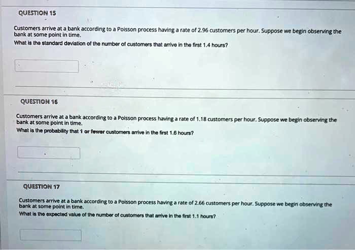 Solved Question Customers Arrive At A Bank According To A Poisson