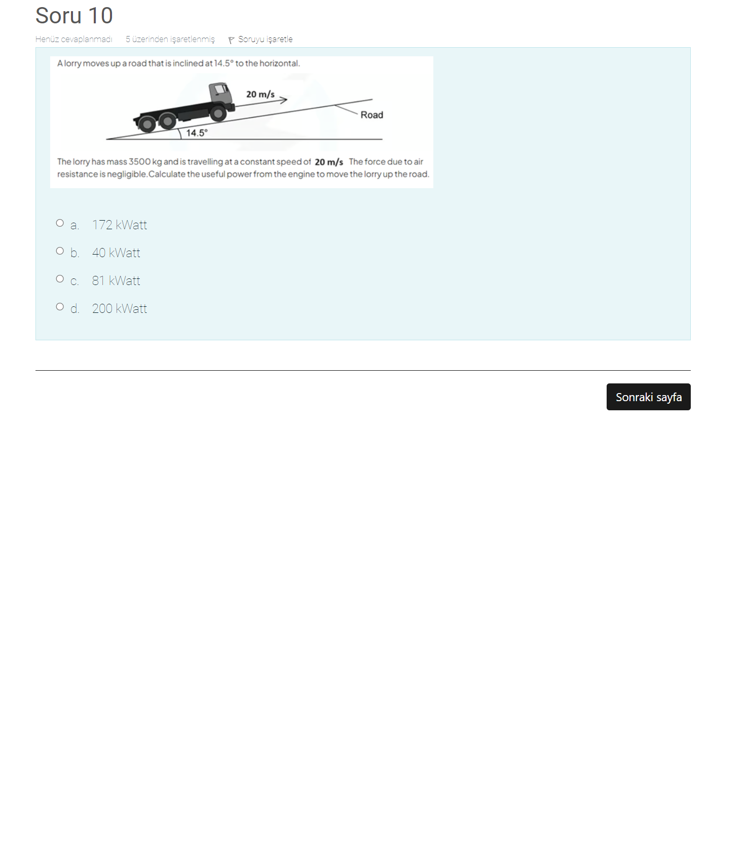 Solved Soru A Lorry Moves Up A Road That Is Inclined At To