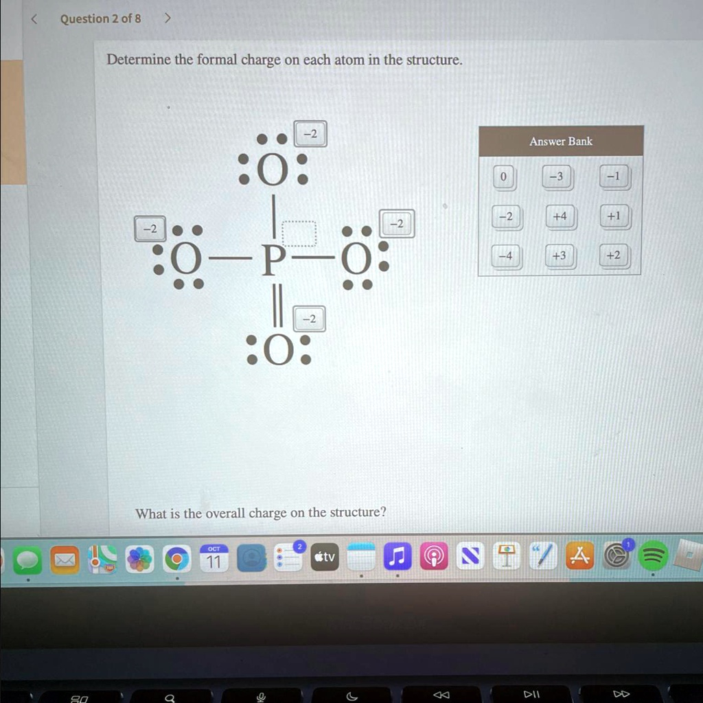 Solved Determine The Formal Charge On Each Atom In The Structure