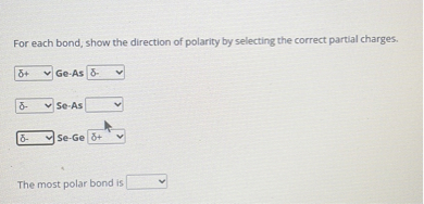 Solved For Each Bond Show The Direction Of Polarity By Selecting The