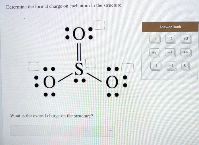 Determine The Formal Charge On Each Atom In The Struc Solvedlib