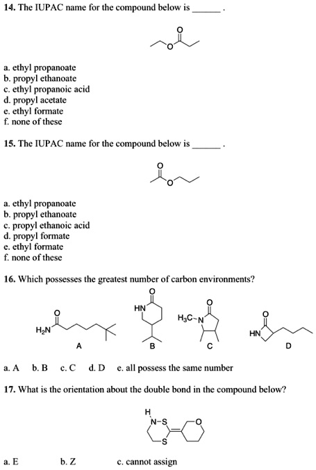 Solved The Iupac Name For The Compound Below Ethyl Propanoate