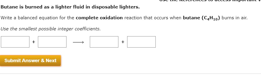 Solved Butane Is Burned As A Lighter Fluid In Disposable Lighters