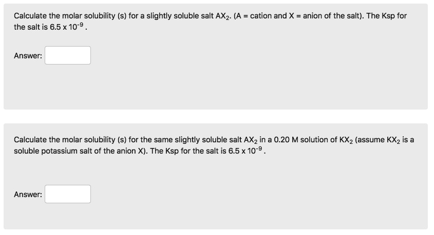 SOLVED Calculate The Molar Solubility S For A Slightly Soluble Salt