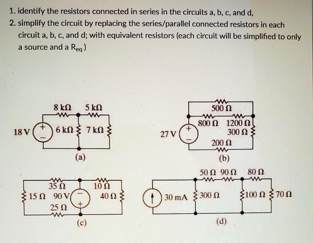 Solved Identify The Resistors Connected In Series In The Circuits A