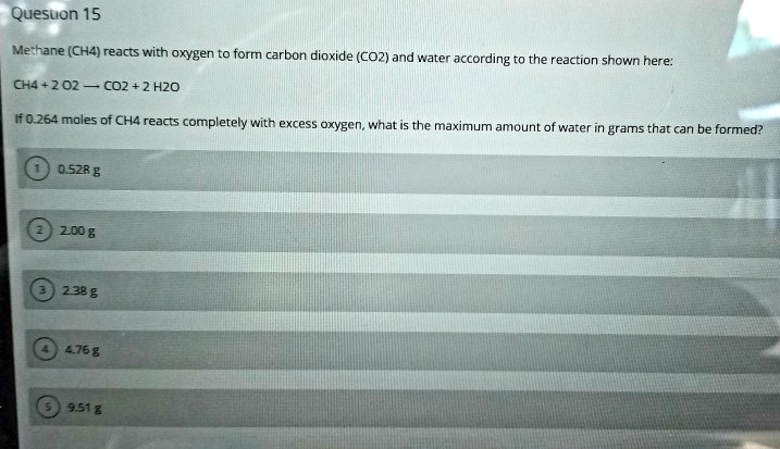 Solved Quesuon Methane Ch Reacts With Oxygen To Form Carbon