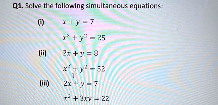 Solved Q Solve The Following Simultaneous Equations I X Y X