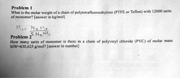 Problem What Is The Molar Weight Of A Chain Of Polyte Solvedlib