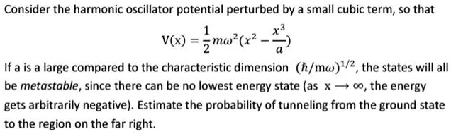 SOLVED Consider The Harmonic Oscillator Potential Perturbed By A Small