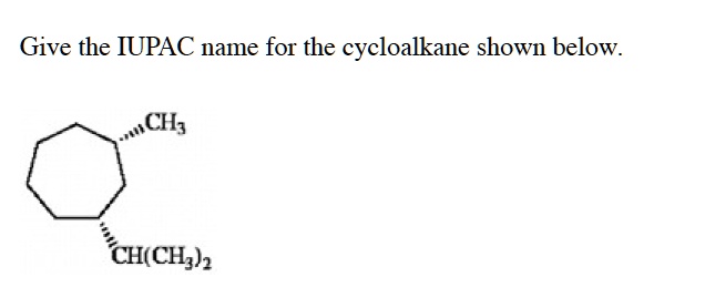 Give The Iupac Name For The Cycloalkane Shown Below Ch Chchzh 62066