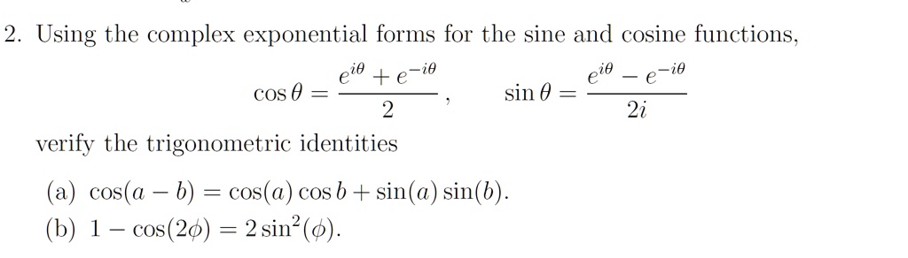 Solved Using The Complex Exponential Forms For The Sine And Cosine