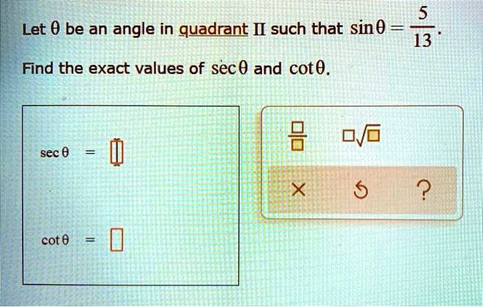 SOLVED Let Î be an angle in quadrant II such that sinÎ 1 3 Find