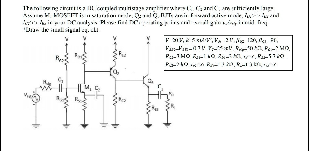 Solved The Following Circuit Is A Dc Coupled Multistage Amplifier