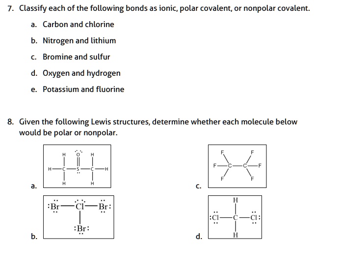 Solved Classify Each Of The Following Bonds As Ionic Polar Covalent