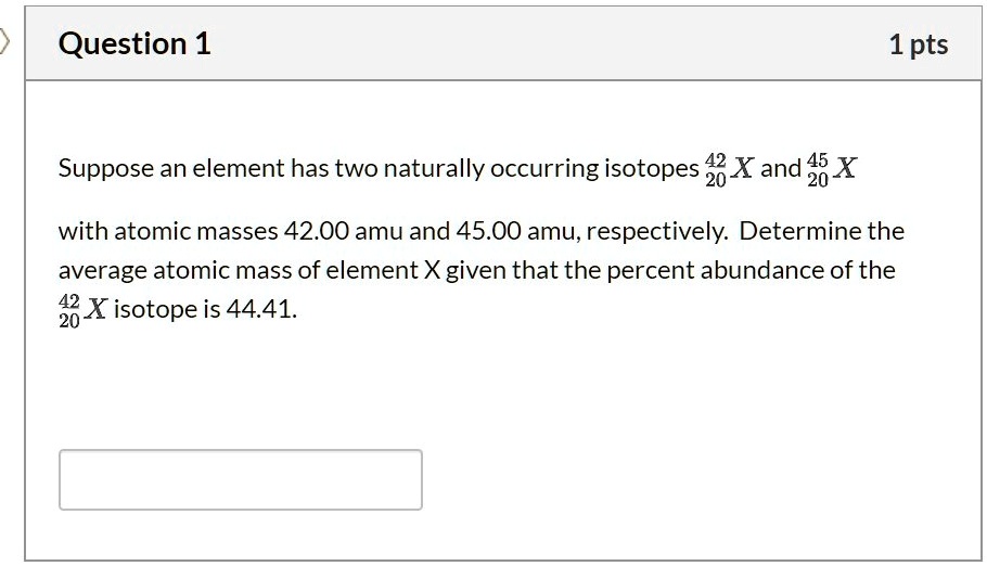 Solved Suppose An Element Has Two Naturally Occurring Isotopes X