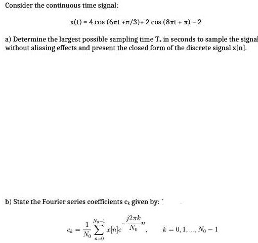 Solved Consider The Continuous Time Signal X T Cos Nt