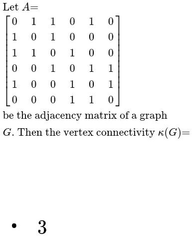 Solved Let A Be The Adjacency Matrix Of A Graph G Then The