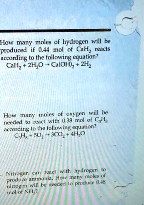 SOLVED How Many Moles Of Hydrogen Will Be Produced If 0 44 Mol Of CaHz