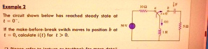 SOLVED Example 2 The Circuit Shown Below Has Reached Steady State At T