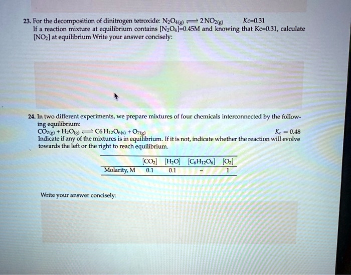 Solved For The Decomposition Of Dinitrogen Tetroxide Nzo S Noz