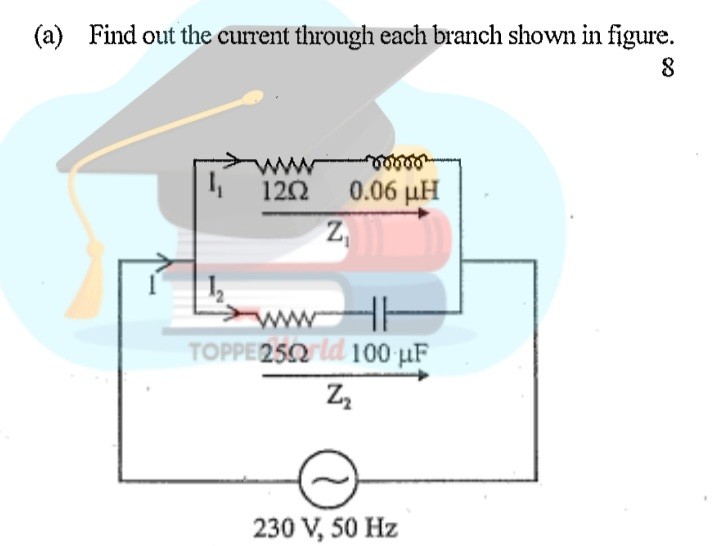 Solved A Find Out The Current Through Each Branch Shown In Figure