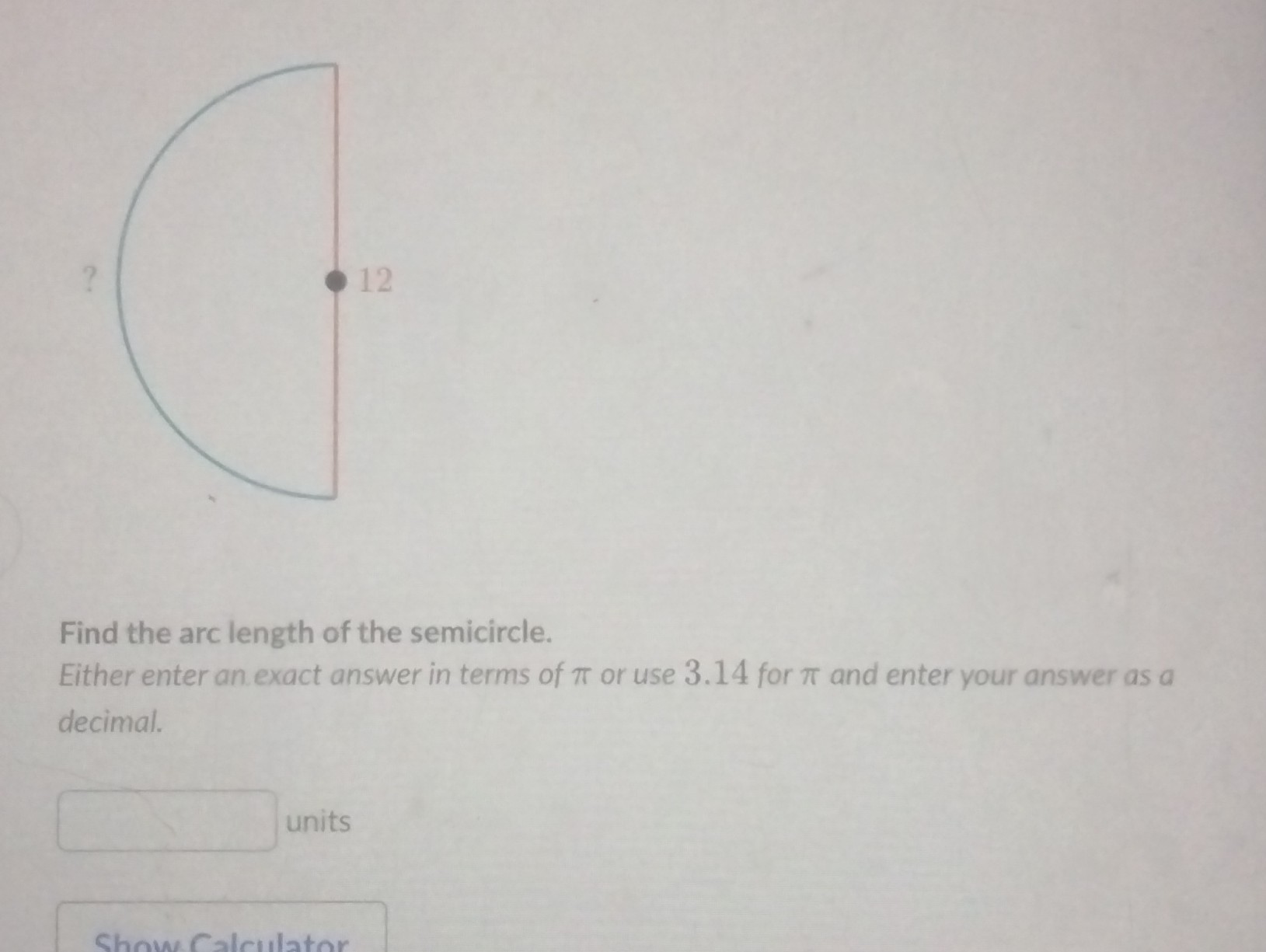 Solved Find The Arc Length Of The Semicircle Either Enter An Exact