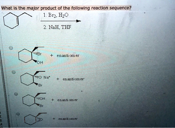 Solved What Is The Major Product Of The Following Reaction Sequence