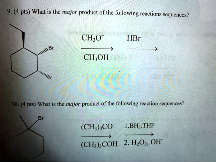 Solved Pts What Is The Major Product Of The Following Reactions