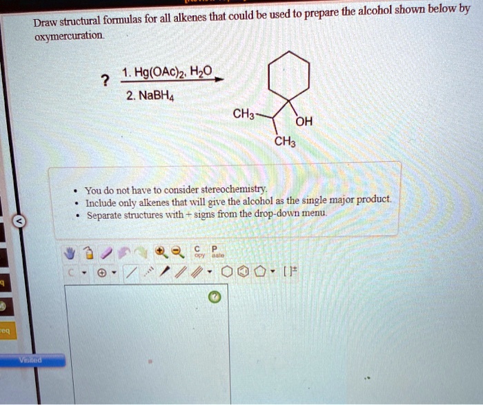 Solved For All Alkenes That Could Be Used To Prepare The Alcohol Shown