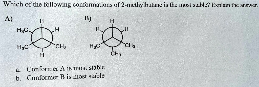 Solved Which Of The Following Conformations F Methylbutane Is The