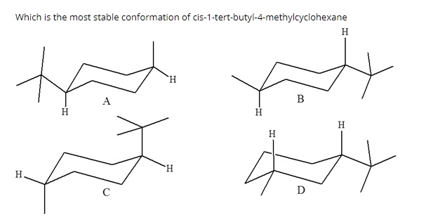 SOLVED Which Is Tne Most Stable Conformation Of Cis 1 Tert Butyl