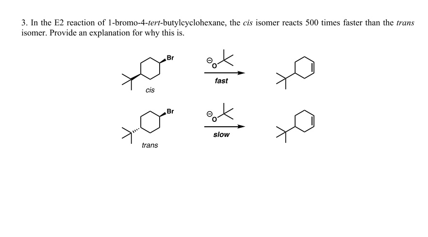 SOLVED In The E2 Reaction Of 1 Bromo 4 Tert Butylcyclohexane The Cis