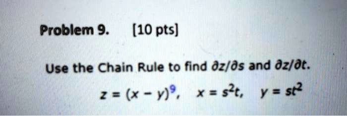 SOLVED Problem 9 10 Pts Use The Chain Rule To Find Dz Ds And Dz Dt