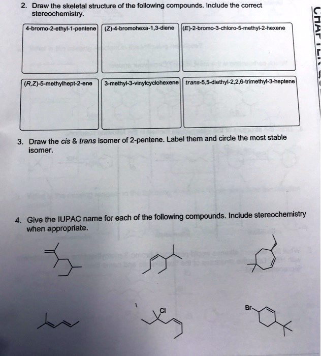 SOLVED Draw The Skeletal Structure Of The Following Compounds Include