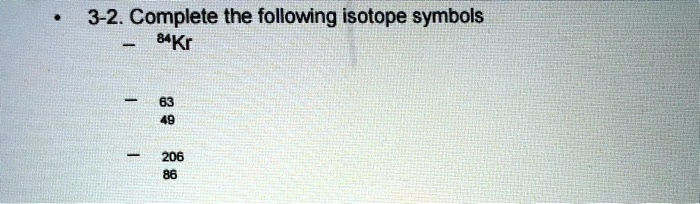 Solved Complete The Following Isotope Symbols Kr