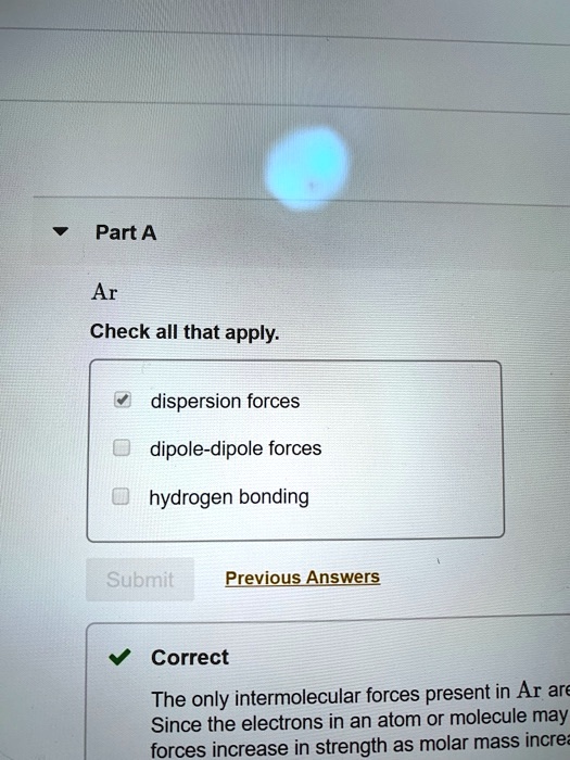 Solved Part A Ar Check All That Apply Dispersion Forces Dipole Dipole