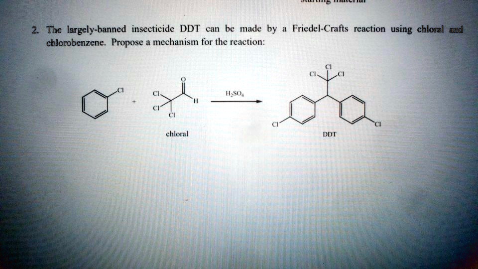 SOLVED The Largely Banned Insecticide DDT Can Be Made By Friedel