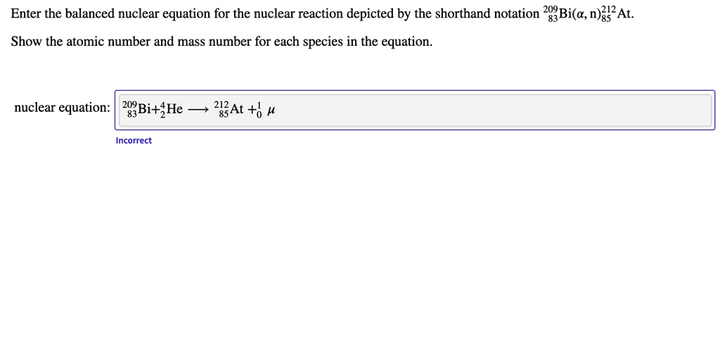 Solved Enter The Balanced Nuclear Equation For The Nuclear Reaction