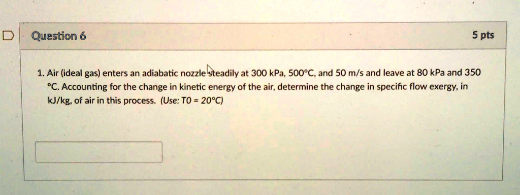 Solved Question Pts Air Ideal Gas Enters An Adiabatic Nozzle