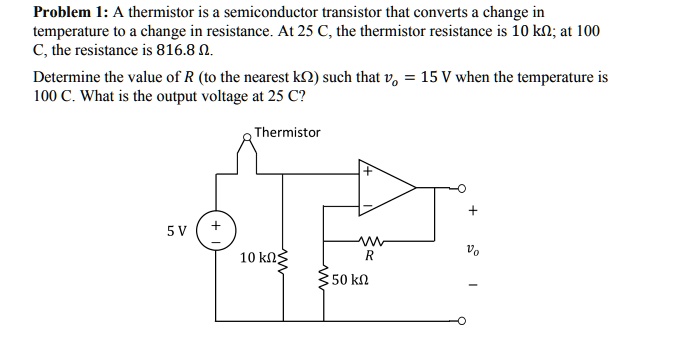 Solved Problem A Thermistor Is A Semiconductor Transistor That