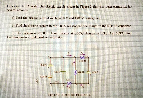 Solved Problem Consider The Electric Circuit Shown In Figure That Has