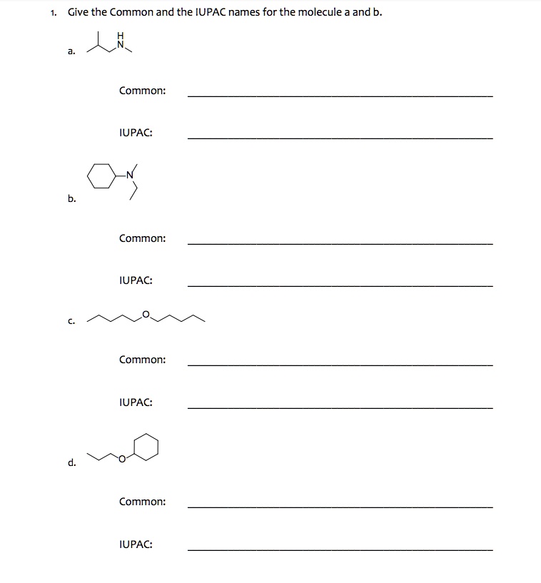 Solved Give The Common And The Iupac Names For The Molecule And B