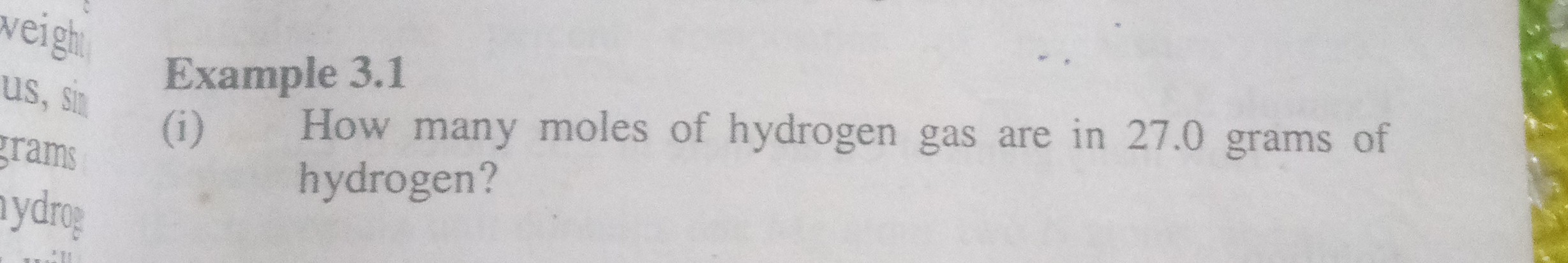 SOLVED Example 3 1 I How Many Moles Of Hydrogen Gas Are In 27 0